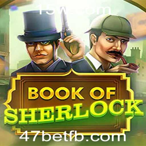 BookOfSherlock: Descubra o Mistério de 47bet