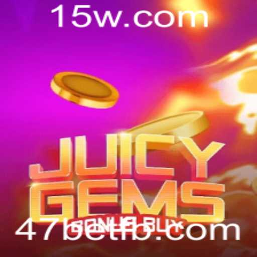 Descubra o Mundo de Entretenimento de JuicyGemsBonusBuy com 47bet