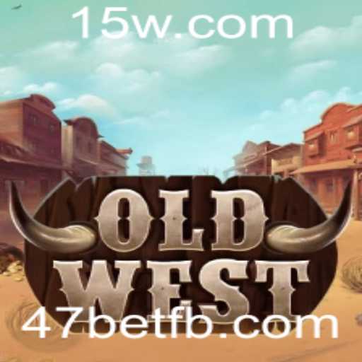 OldWest: A Nova Experiência de Jogo com 47bet